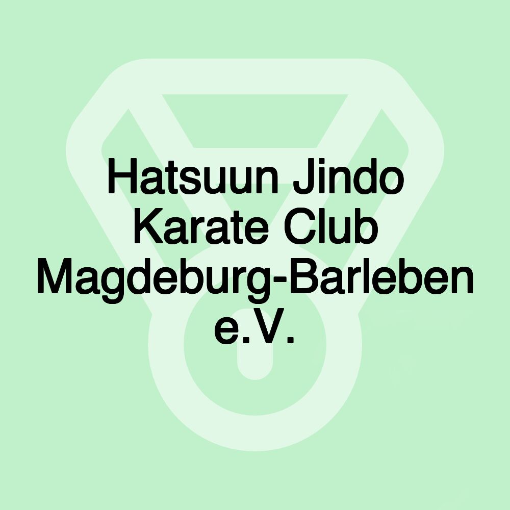 Hatsuun Jindo Karate Club Magdeburg-Barleben e.V.