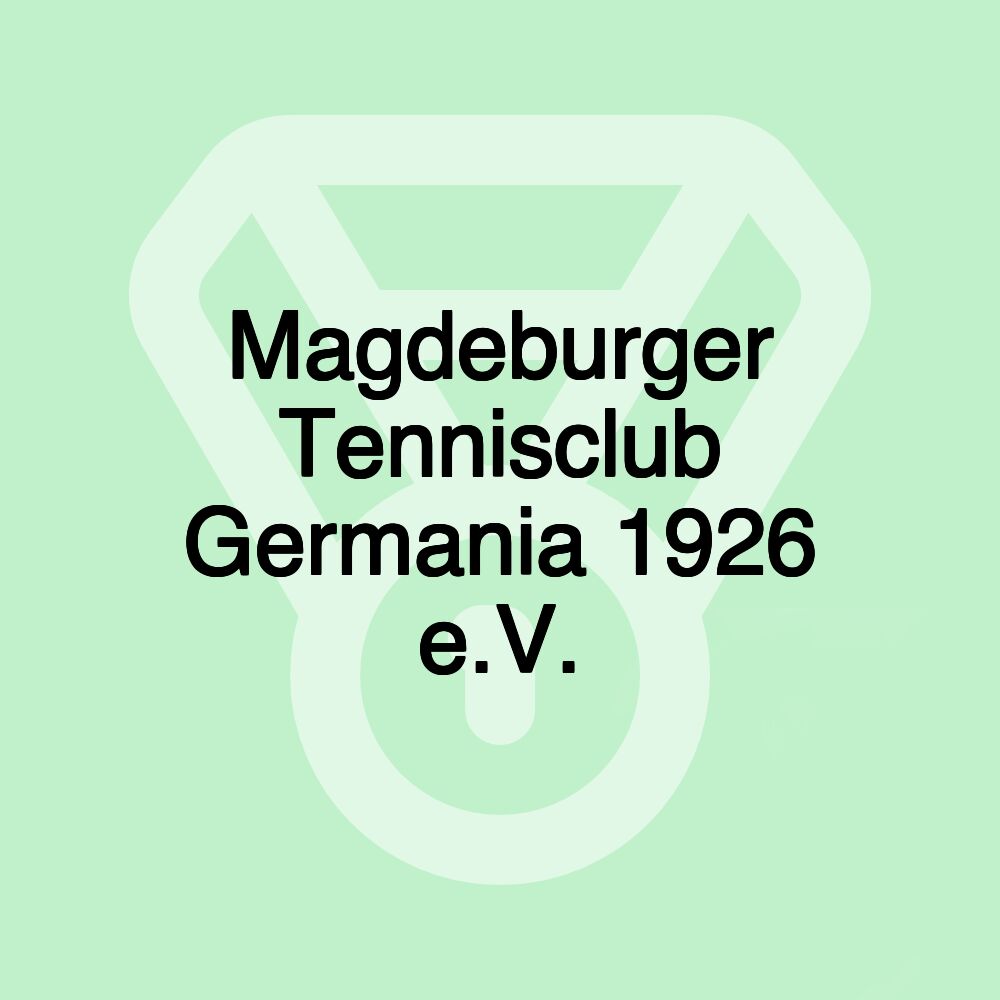 Magdeburger Tennisclub Germania 1926 e.V.