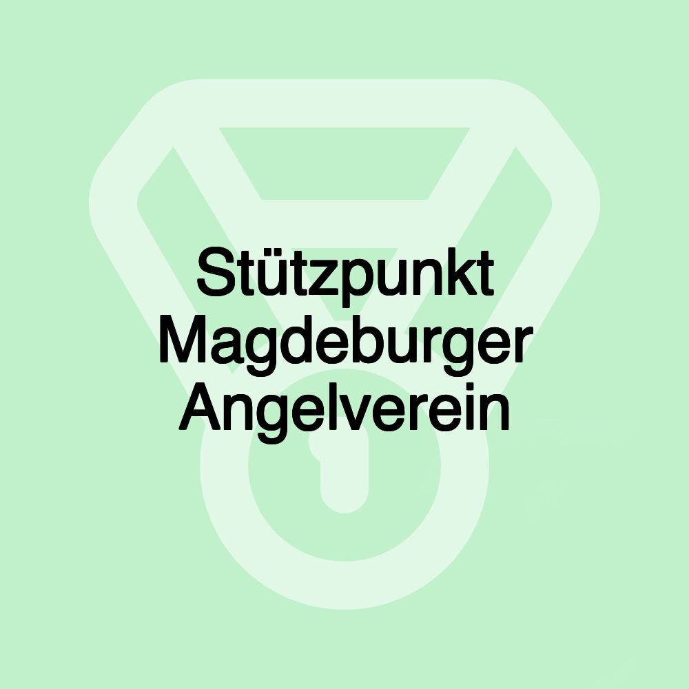 Stützpunkt Magdeburger Angelverein