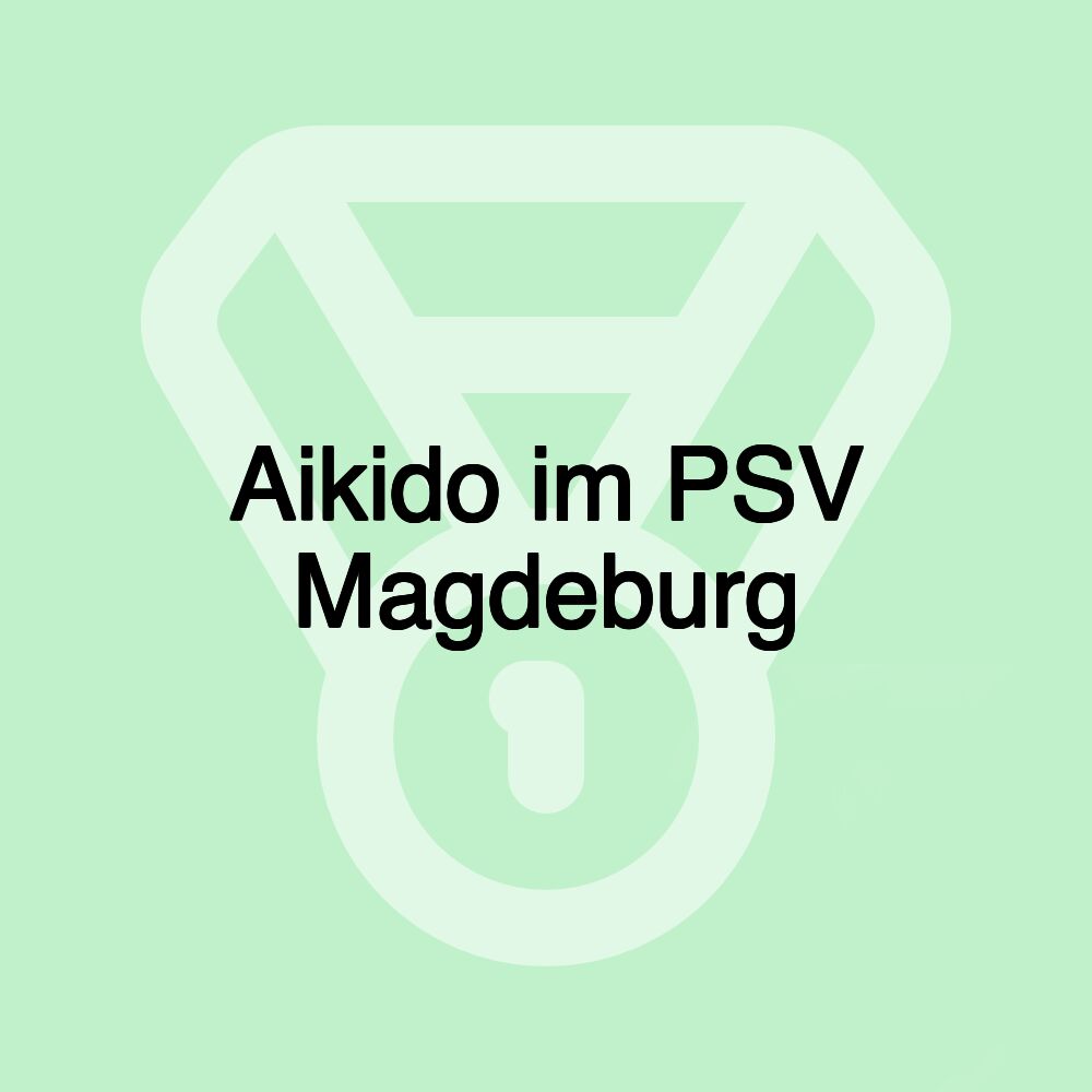 Aikido im PSV Magdeburg