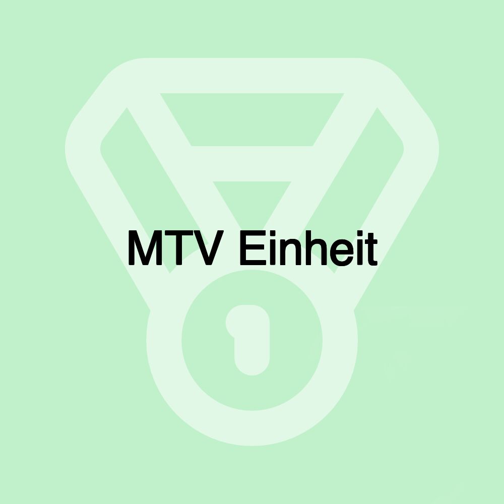 MTV Einheit