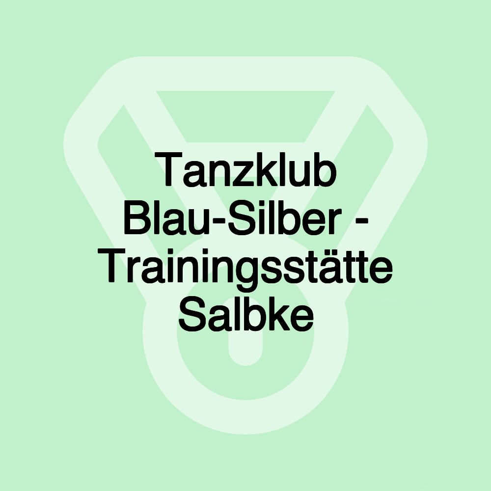 Tanzklub Blau-Silber - Trainingsstätte Salbke