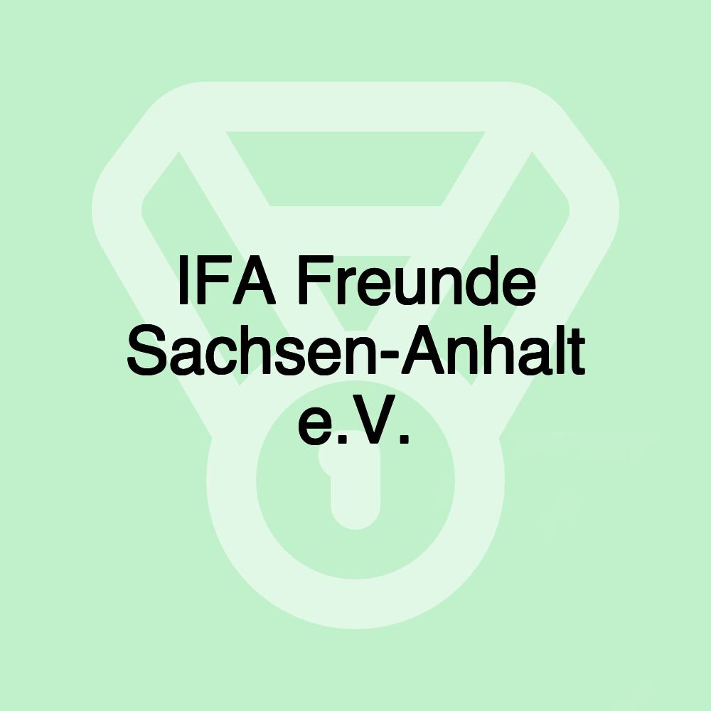 IFA Freunde Sachsen-Anhalt e.V.