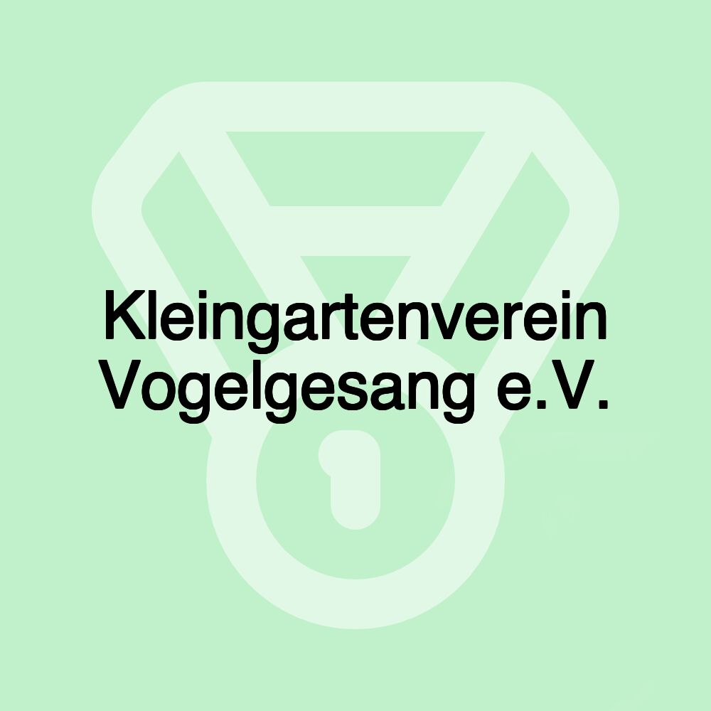 Kleingartenverein Vogelgesang e.V.