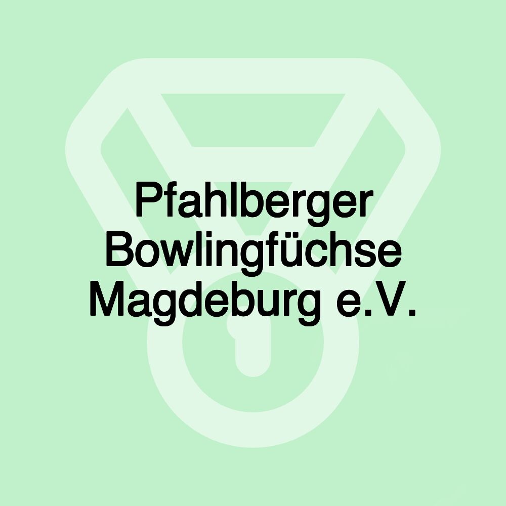 Pfahlberger Bowlingfüchse Magdeburg e.V.