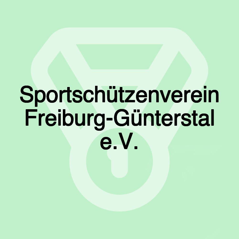 Sportschützenverein Freiburg-Günterstal e.V.