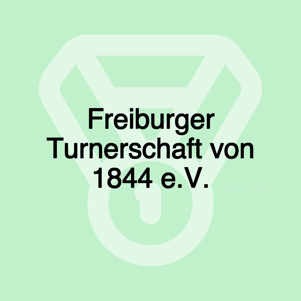 Freiburger Turnerschaft von 1844 e.V.