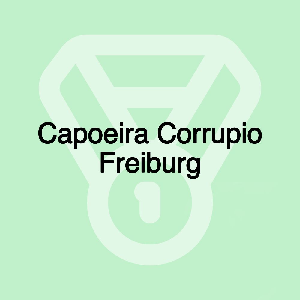 Capoeira Corrupio Freiburg