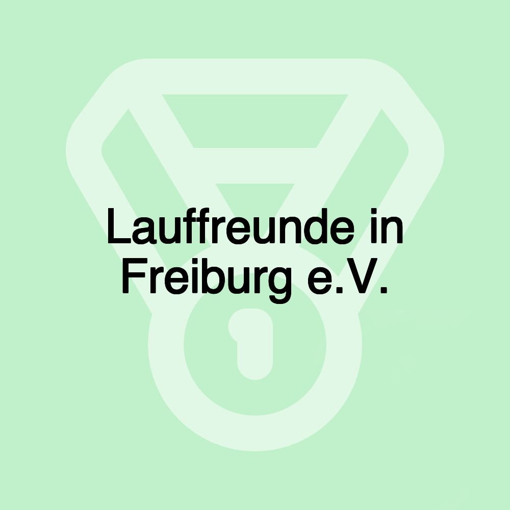 Lauffreunde in Freiburg e.V.