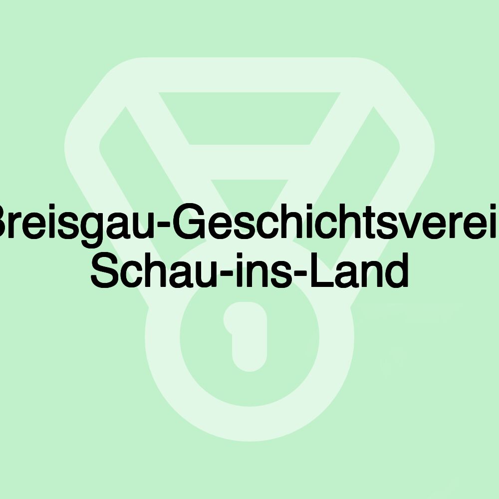 Breisgau-Geschichtsverein Schau-ins-Land