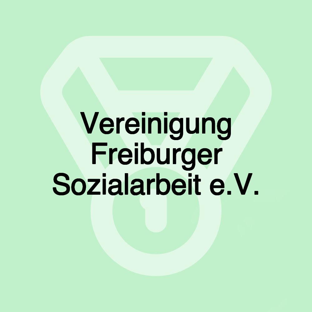 Vereinigung Freiburger Sozialarbeit e.V.