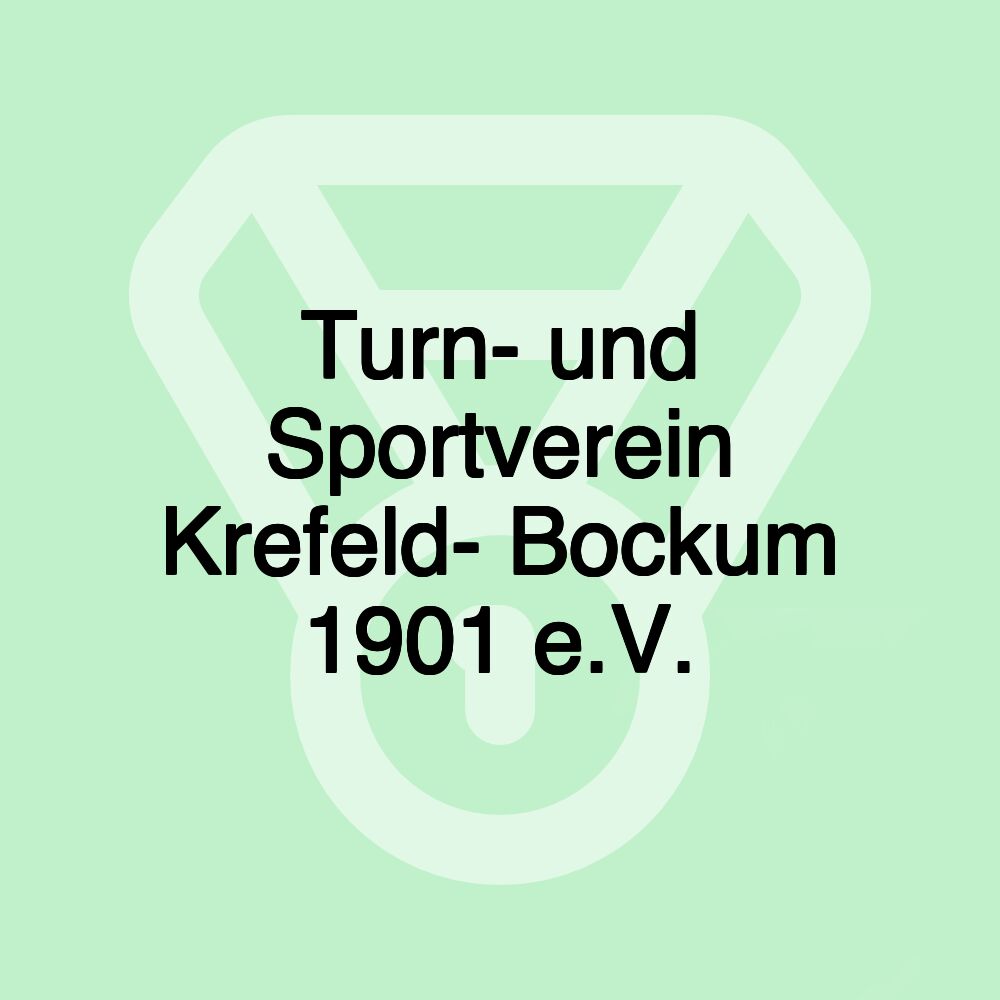 Turn- und Sportverein Krefeld- Bockum 1901 e.V.