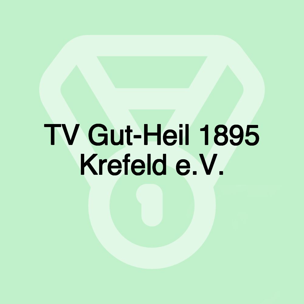 TV Gut-Heil 1895 Krefeld e.V.