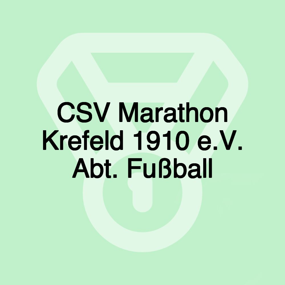 CSV Marathon Krefeld 1910 e.V. Abt. Fußball