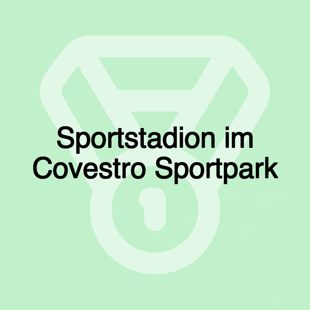 Sportstadion im Covestro Sportpark