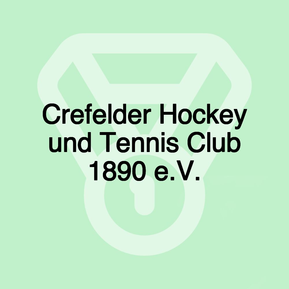 Crefelder Hockey und Tennis Club 1890 e.V.