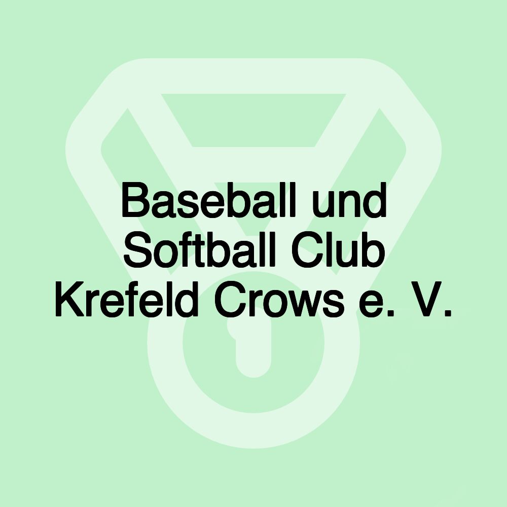 Baseball und Softball Club Krefeld Crows e. V.