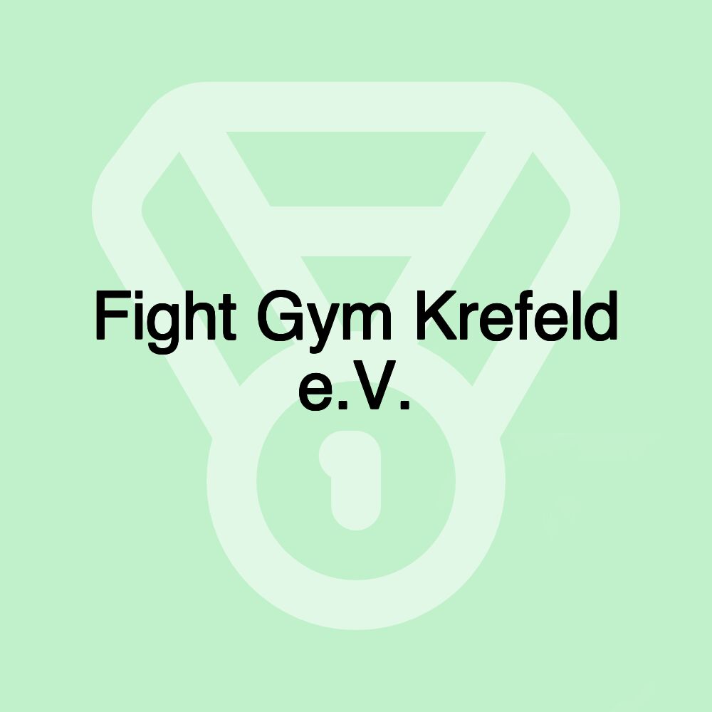 Fight Gym Krefeld e.V.