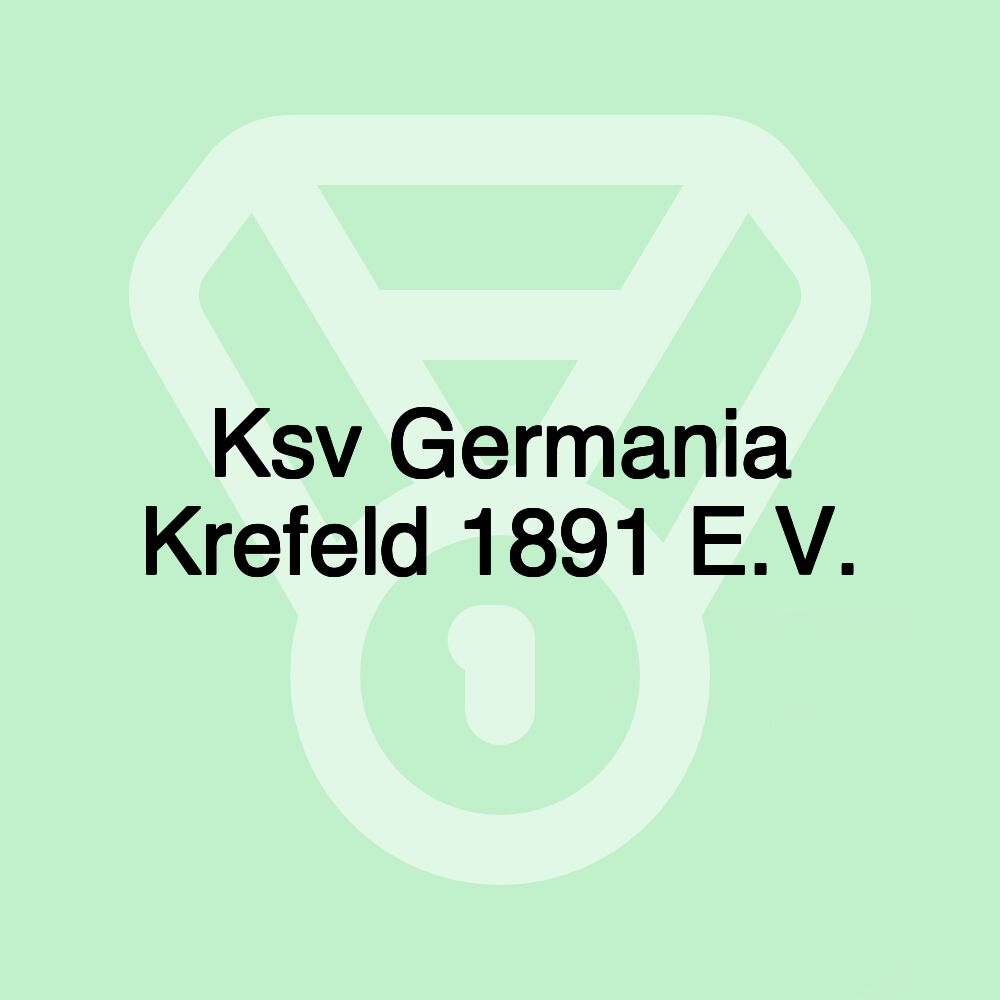 Ksv Germania Krefeld 1891 E.V.