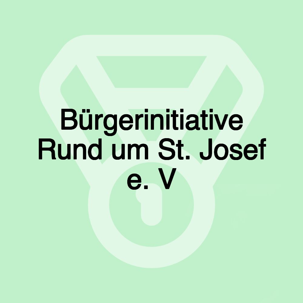 Bürgerinitiative Rund um St. Josef e. V