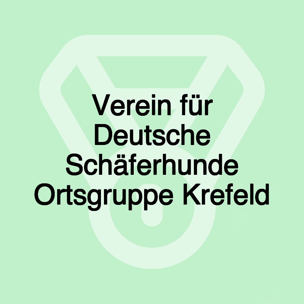 Verein für Deutsche Schäferhunde Ortsgruppe Krefeld