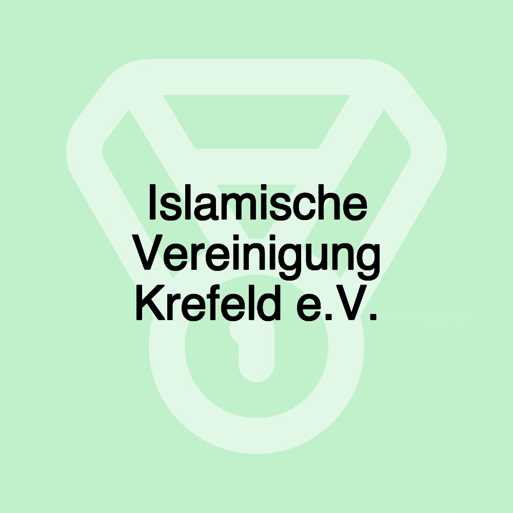 Islamische Vereinigung Krefeld e.V.