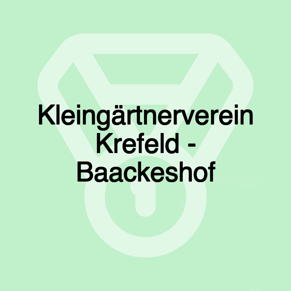 Kleingärtnerverein Krefeld - Baackeshof