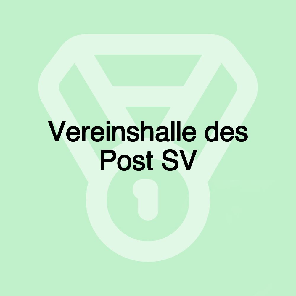 Vereinshalle des Post SV