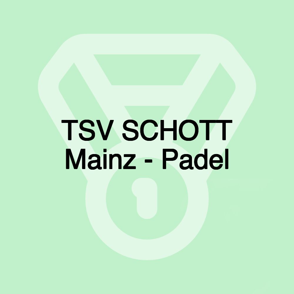 TSV SCHOTT Mainz - Padel