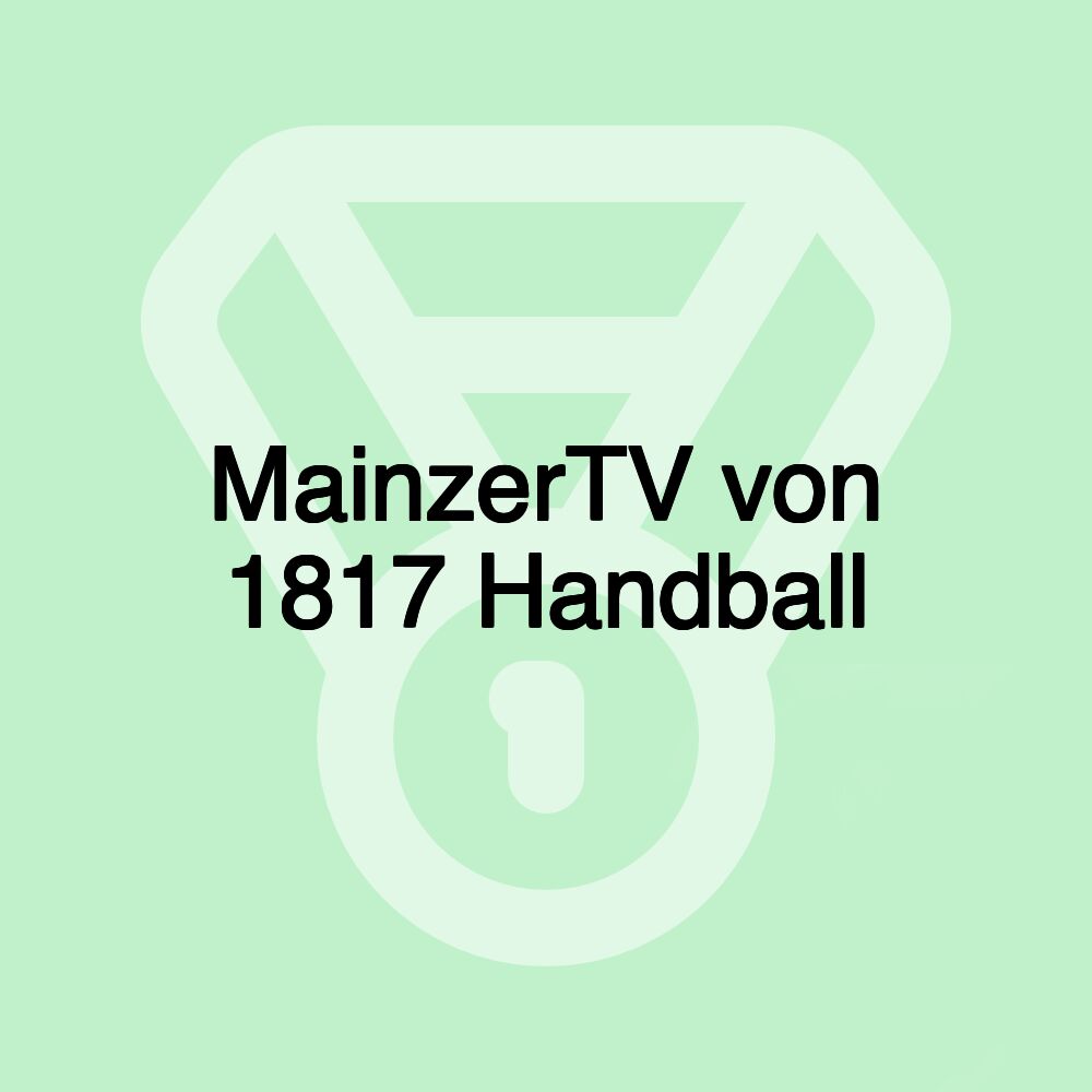 MainzerTV von 1817 Handball