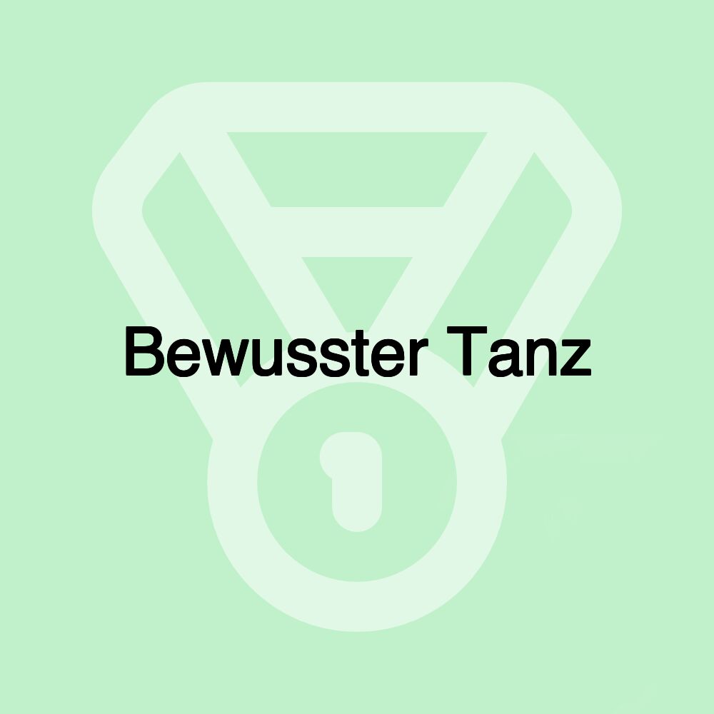 Bewusster Tanz