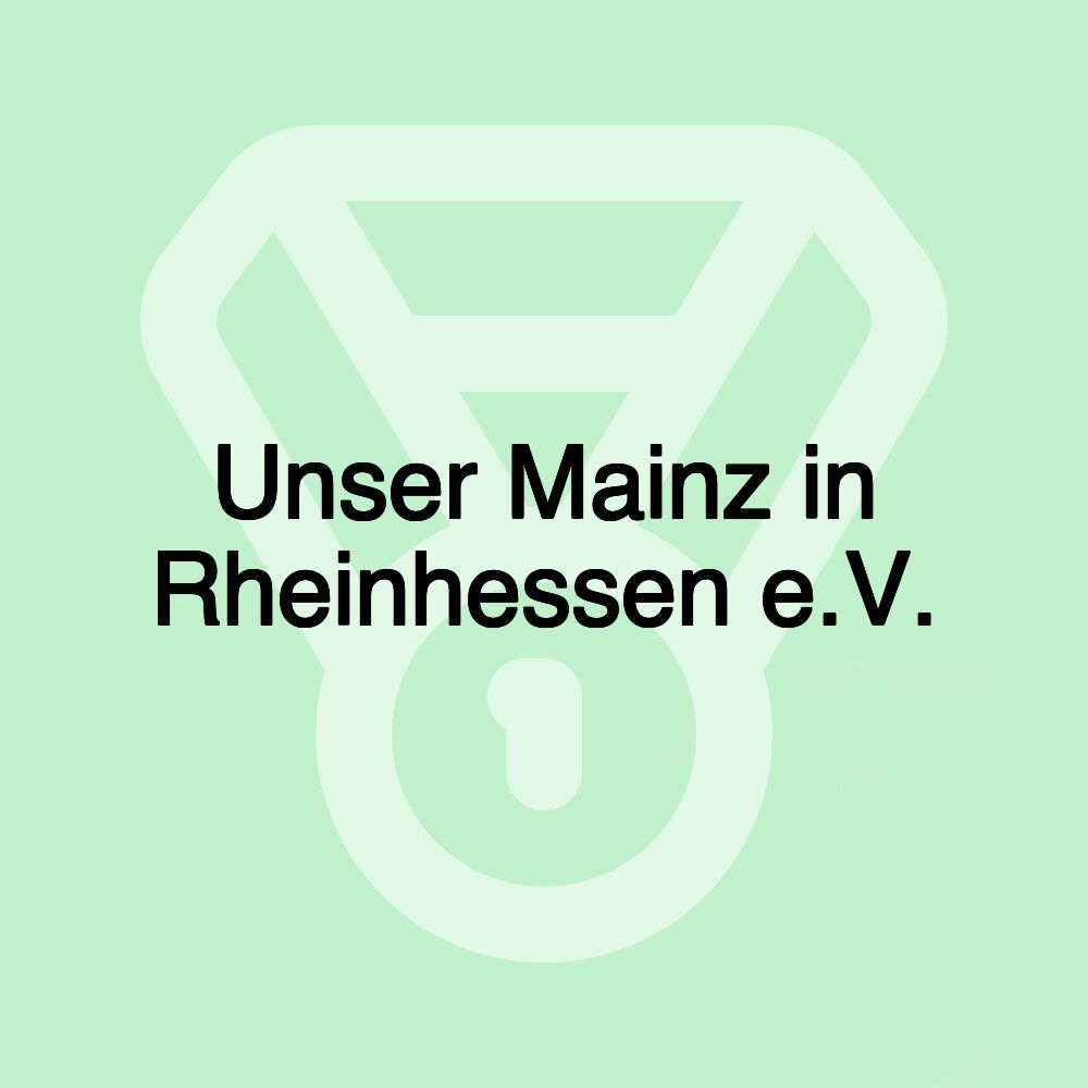 Unser Mainz in Rheinhessen e.V.