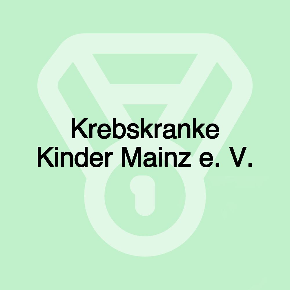 Krebskranke Kinder Mainz e. V.