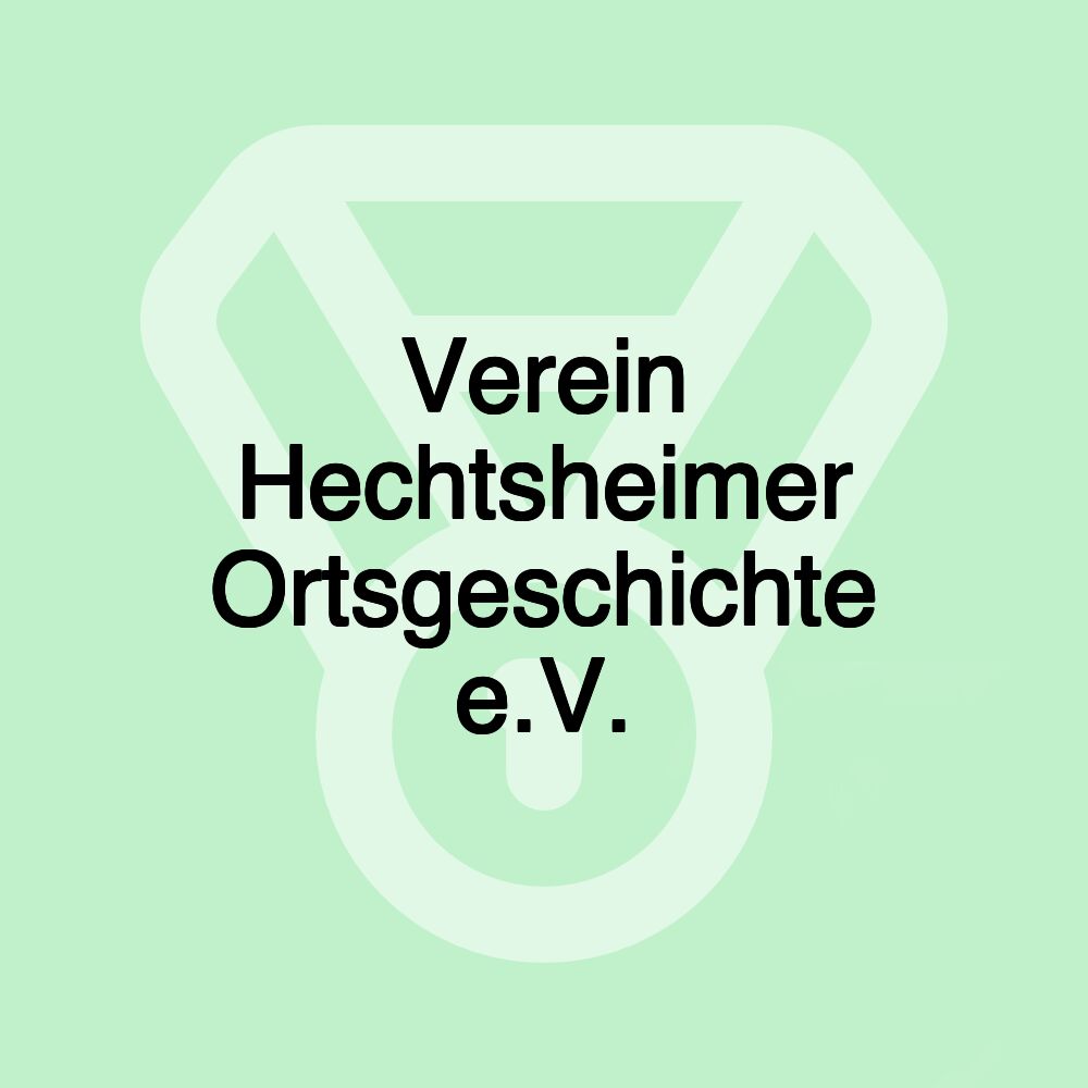 Verein Hechtsheimer Ortsgeschichte e.V.