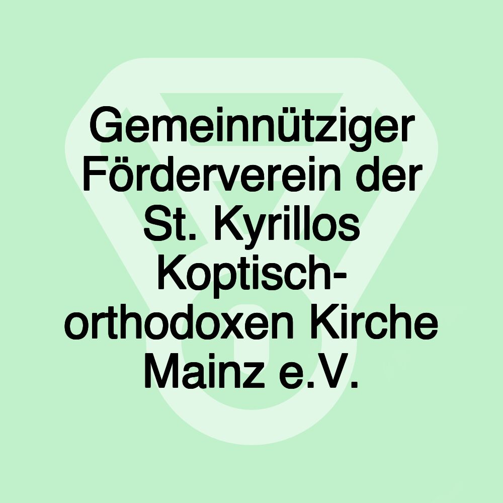 Gemeinnütziger Förderverein der St. Kyrillos Koptisch- orthodoxen Kirche Mainz e.V.