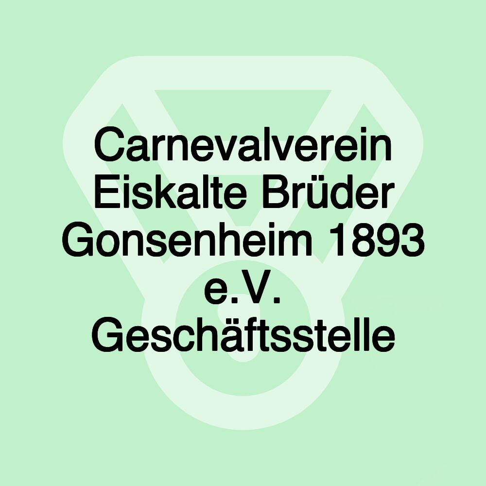 Carnevalverein Eiskalte Brüder Gonsenheim 1893 e.V. Geschäftsstelle