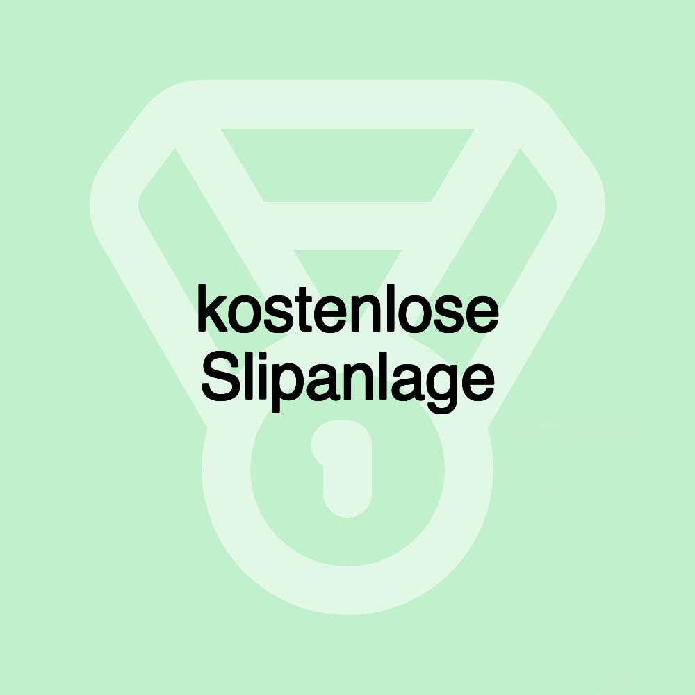 kostenlose Slipanlage