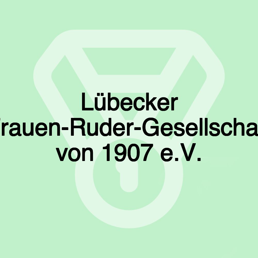 Lübecker Frauen-Ruder-Gesellschaft von 1907 e.V.