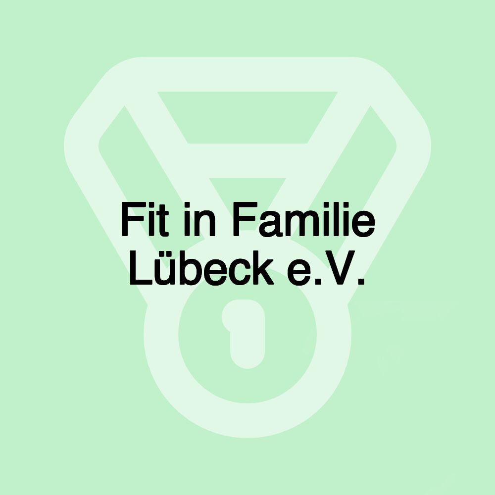 Fit in Familie Lübeck e.V.