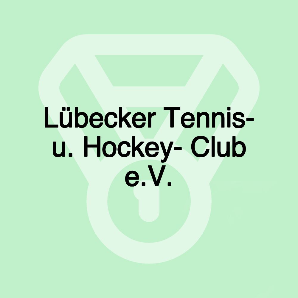 Lübecker Tennis- u. Hockey- Club e.V.