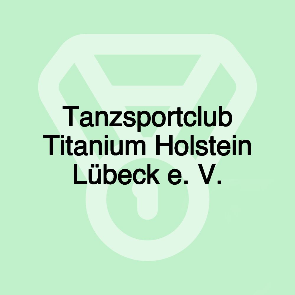 Tanzsportclub Titanium Holstein Lübeck e. V.