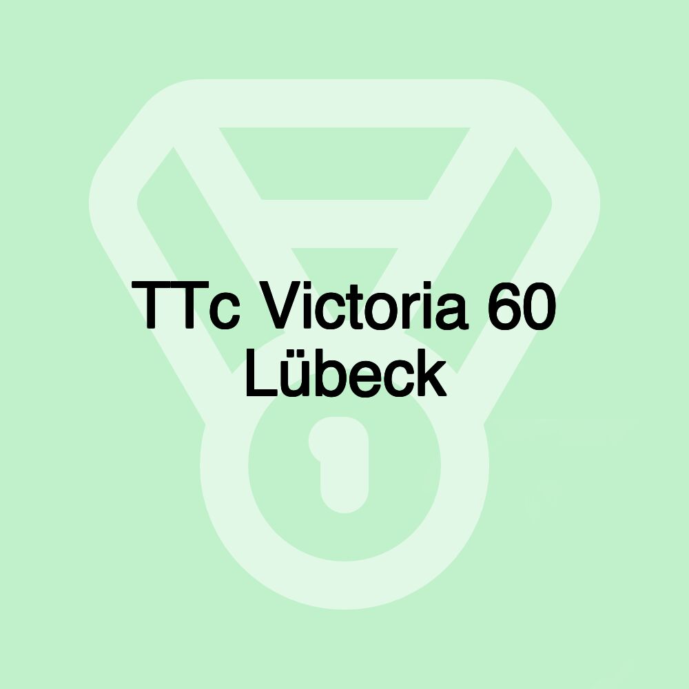 TTc Victoria 60 Lübeck