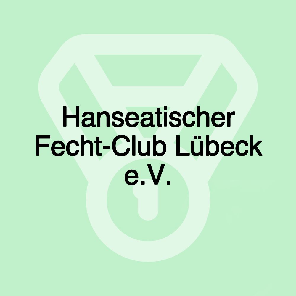 Hanseatischer Fecht-Club Lübeck e.V.