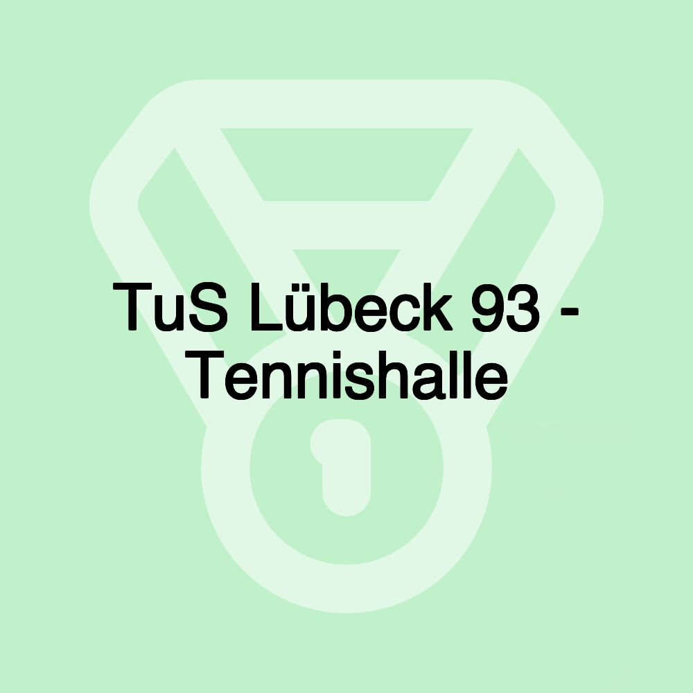 TuS Lübeck 93 - Tennishalle