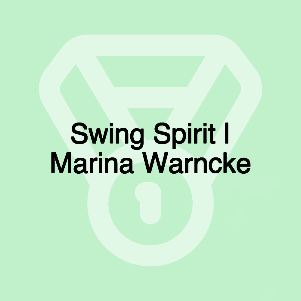 Swing Spirit | Marina Warncke