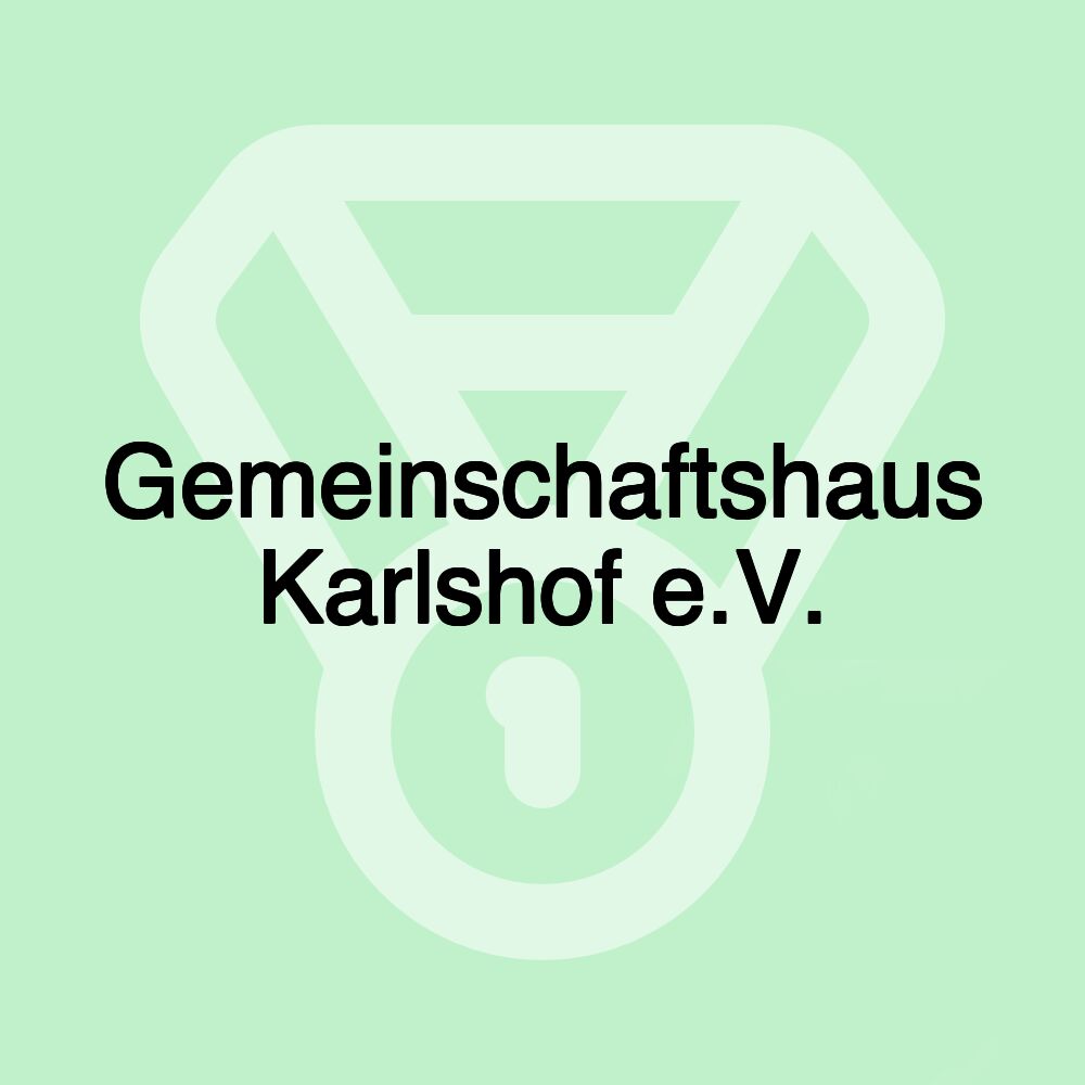 Gemeinschaftshaus Karlshof e.V.