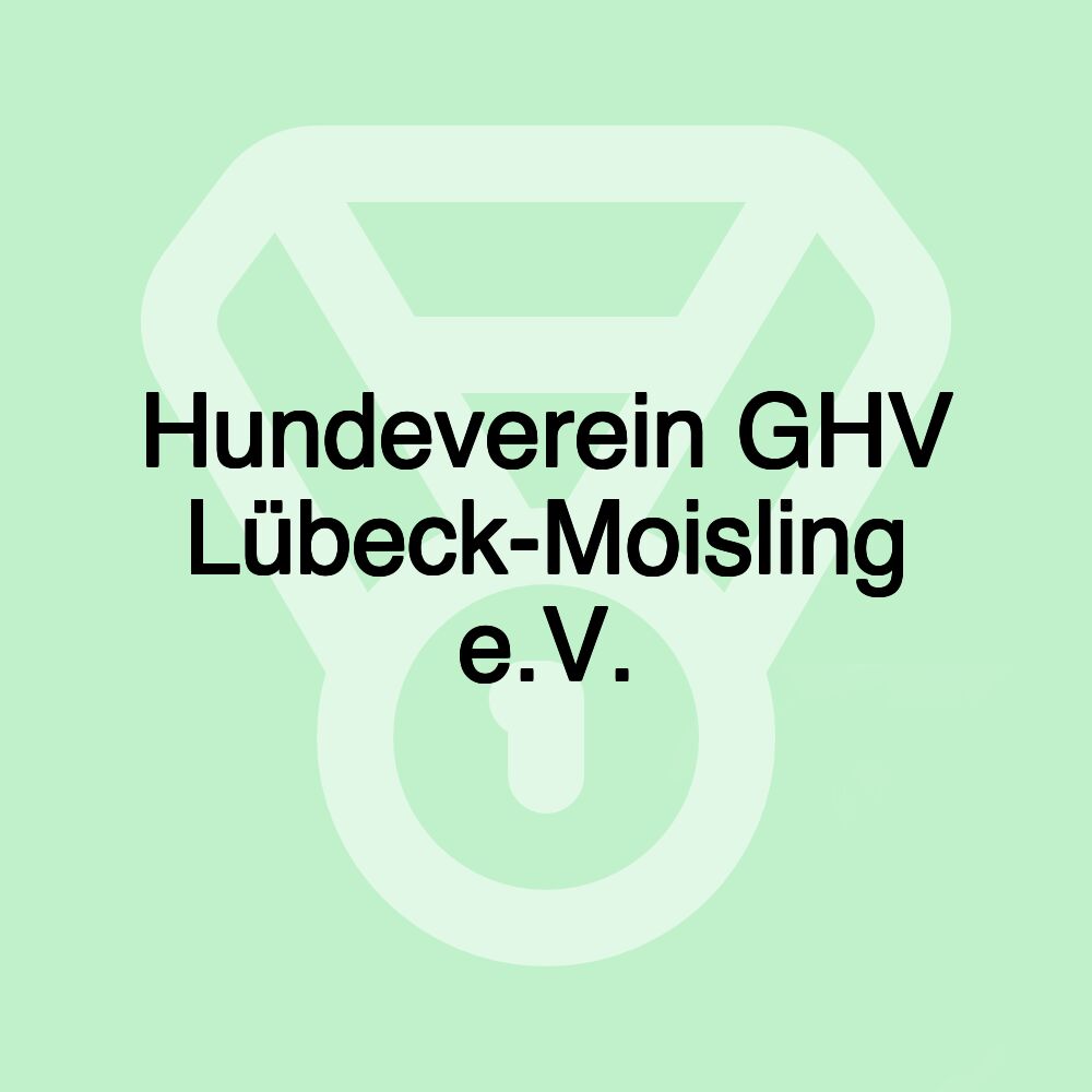 Hundeverein GHV Lübeck-Moisling e.V.