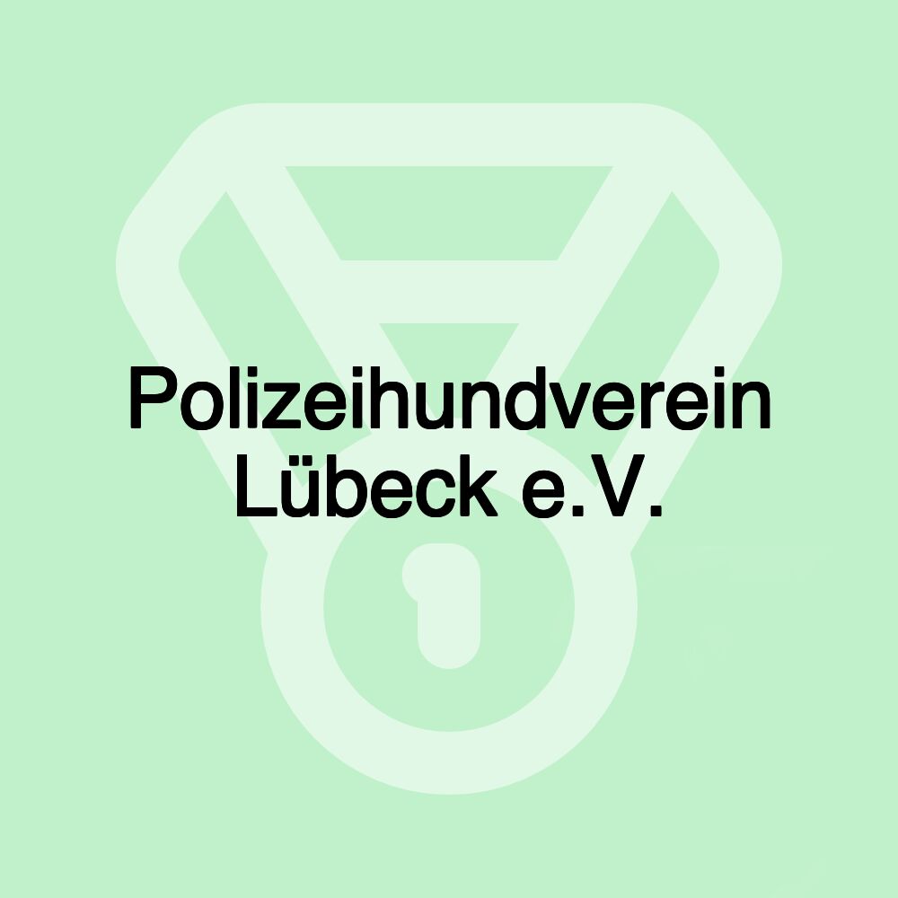 Polizeihundverein Lübeck e.V.