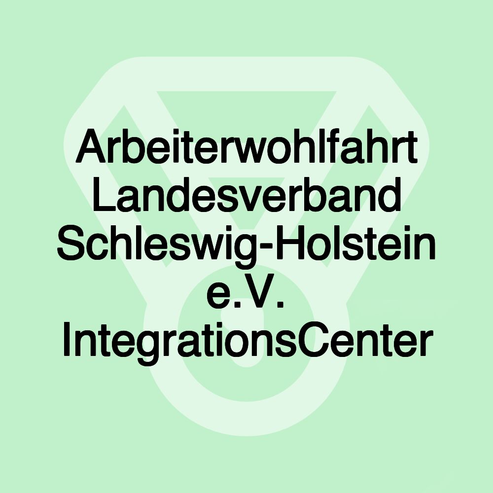 Arbeiterwohlfahrt Landesverband Schleswig-Holstein e.V. IntegrationsCenter