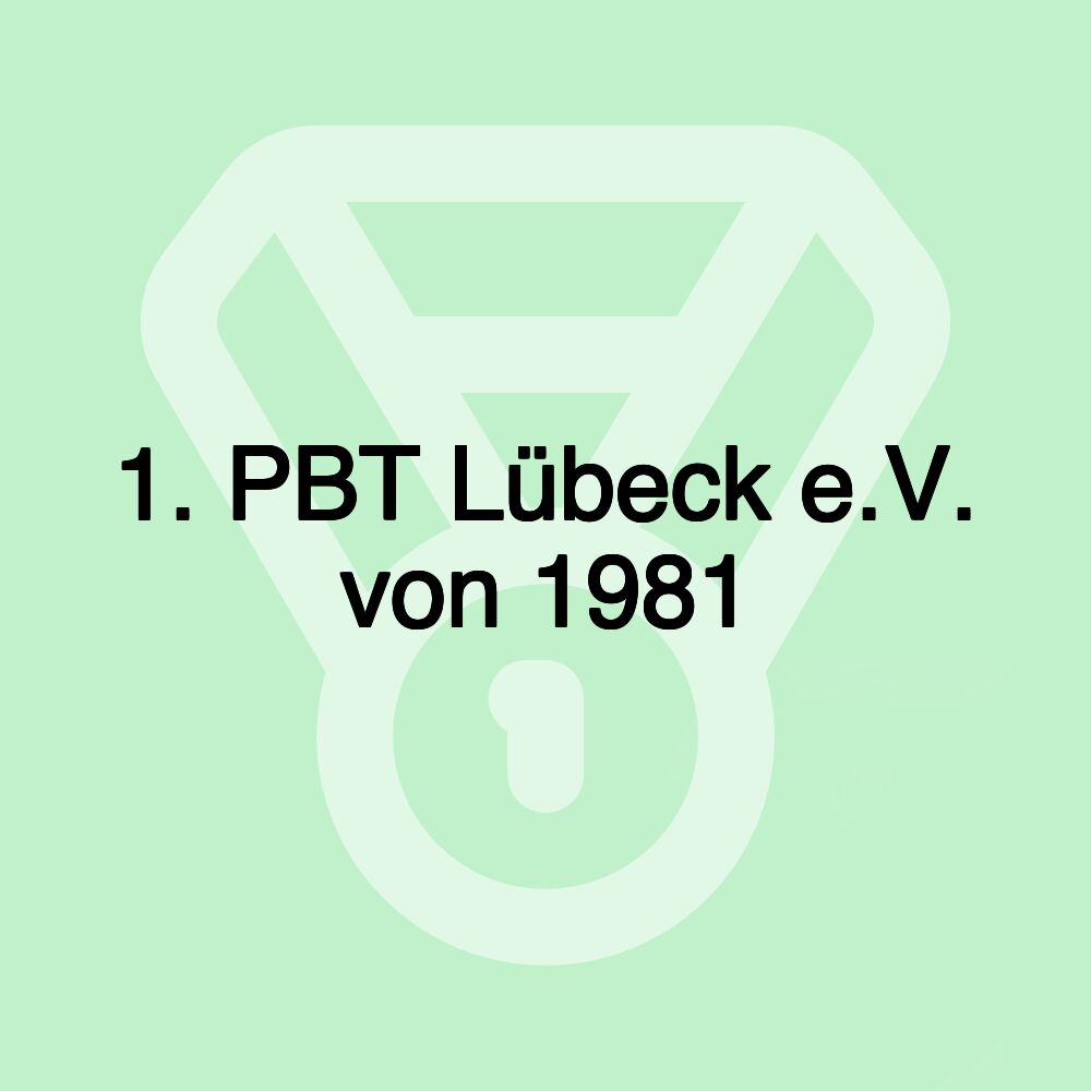 1. PBT Lübeck e.V. von 1981